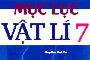 Mục lục sách giáo khoa SGK Vật lý 7 Lý thuyết và Bài tập Vật lý 7